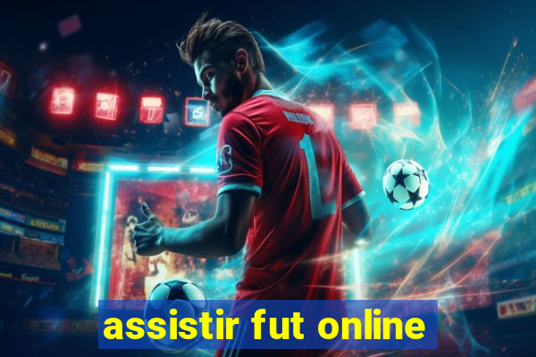 assistir fut online